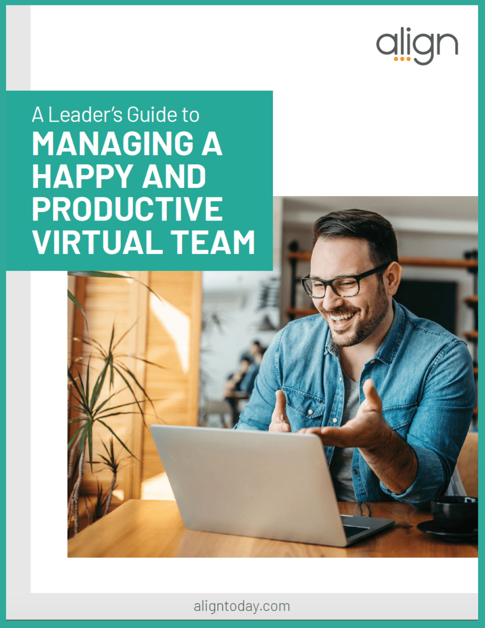 Guide to Managing A Happy and Productive Virtual Team